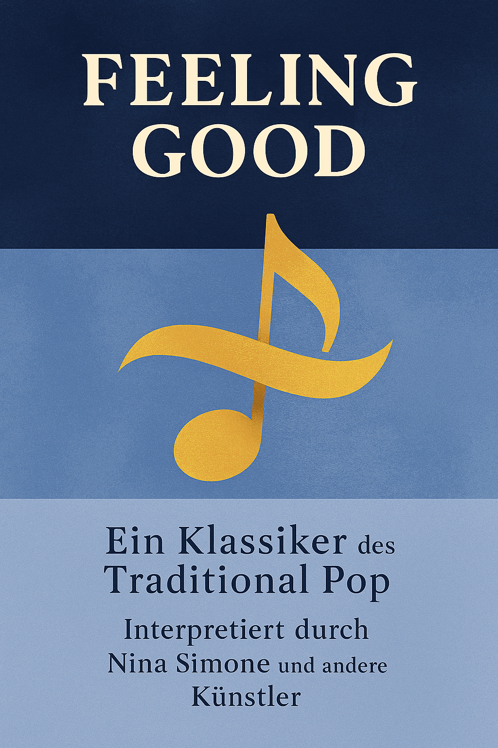Kulturgeschichte populäre Musik: „Feeling Good“, Classic-Pop, Traditional Pop